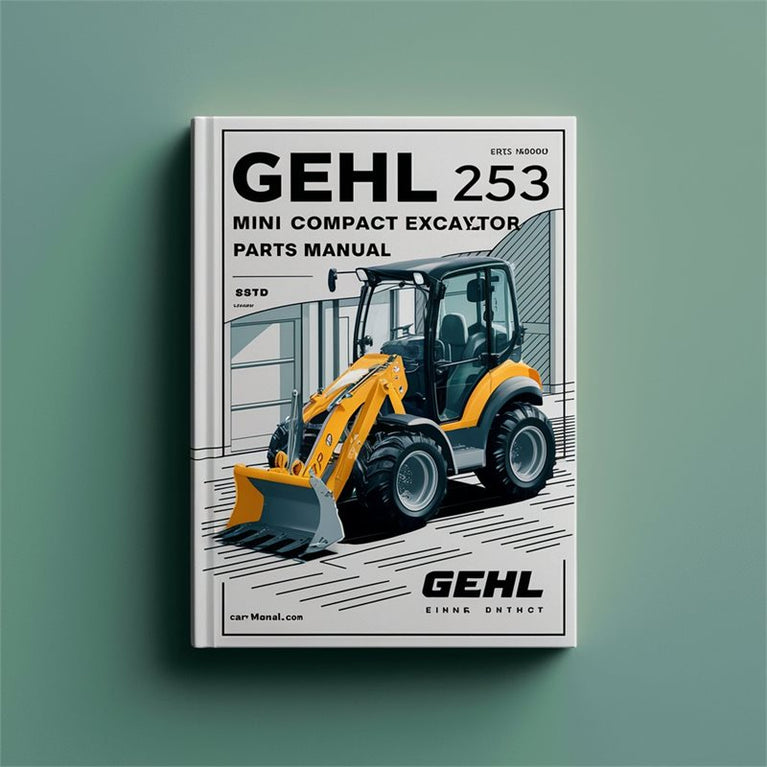Gehl 253 Mini Compact Excavator Parts Catalog PDF