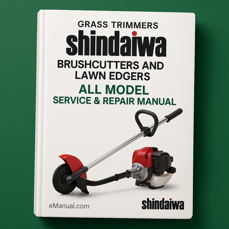 Shindaiwa Grass Trimmers Brushcutters and Lawn Edgers All Model Service Repair Manual