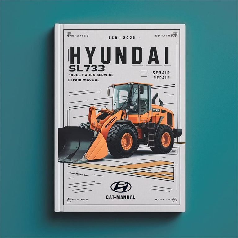 Hyundai SL733 Wheel Loader Service Repair Workshop Manual PDF