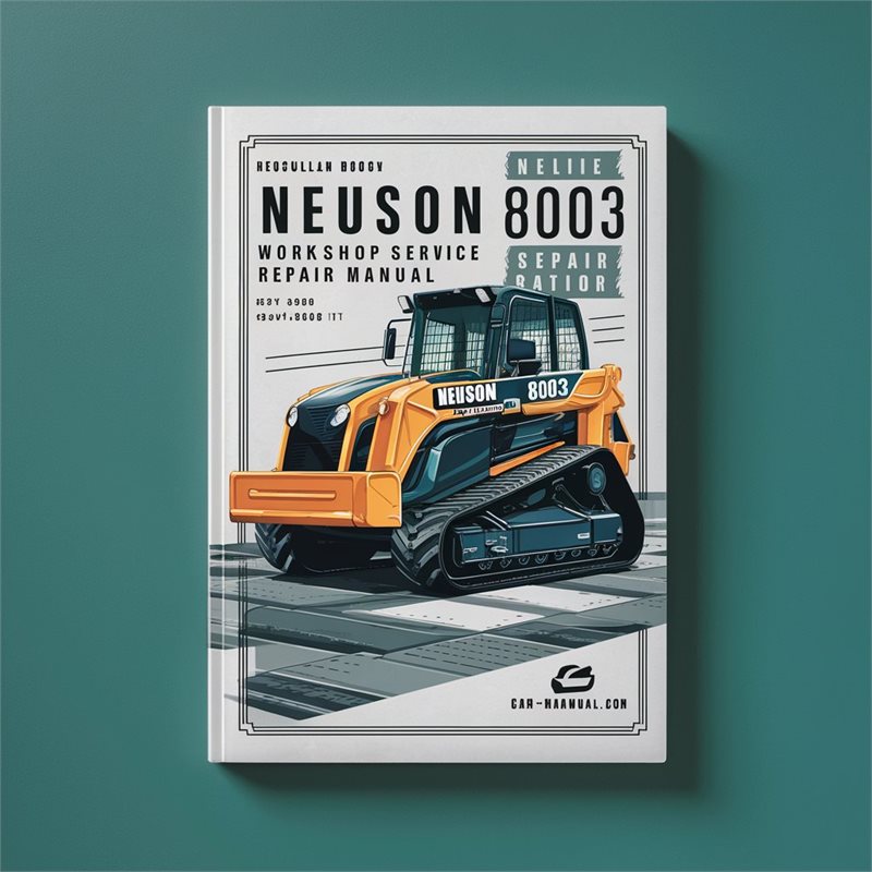 Neuson 8003 Track Excavator Service Repair Workshop Manual PDF