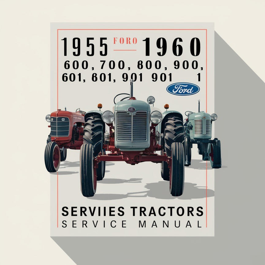 1955-1960 Ford 600 700 800 900 601 701 801 901 1801 Series Tractors Service Repair Manual PDF Download