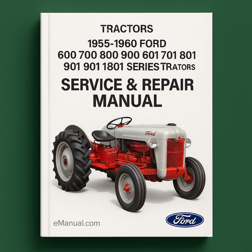 1955-1960 Ford 600 700 800 900 601 701 801 901 1801 Series Tractors Service Repair Manual