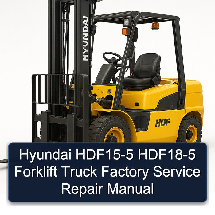 Hyundai HDF15-5 HDF18-5 Forklift Truck Service Repair Workshop Manual PDF