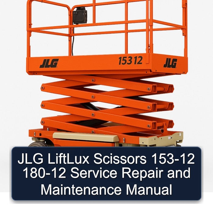 JLG Liftlux Scissors 153-12 180-12 Service Repair Workshop Manual PDF