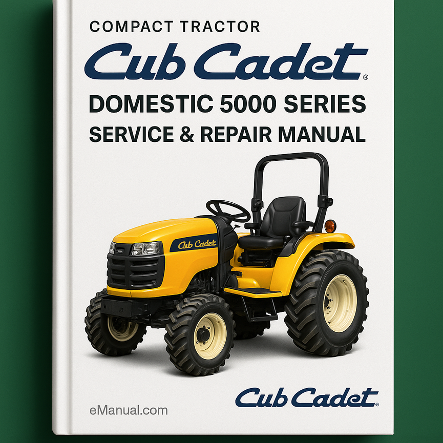 Cub Cadet Domestic 5000 Series Compact Tractor Service Repair Manual