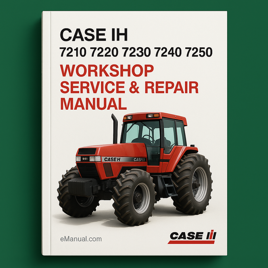 Case IH 7210 7220 7230 7240 7250 Workshop Service Repair Manual