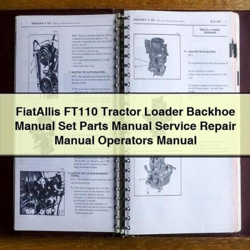 FiatAllis FT110 Tractor Loader Backhoe Manual Set Parts Manual Service Repair Manual Operators Manual PDF Download