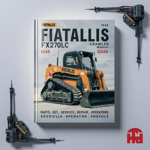 FiatAllis FX270 FX270LC Crawler Excavator Manual Set Parts Manual Service Repair Manual Operators Manual