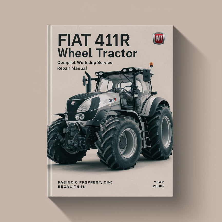 Fiat 411R Wheel Tractor Complete Workshop Service Repair Manual