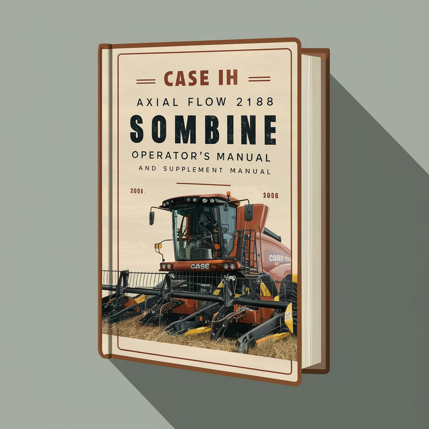 CASE IH AXIAL FLOW 2188 Sombine OperatorS Manual And SUPPLEMENT Manual