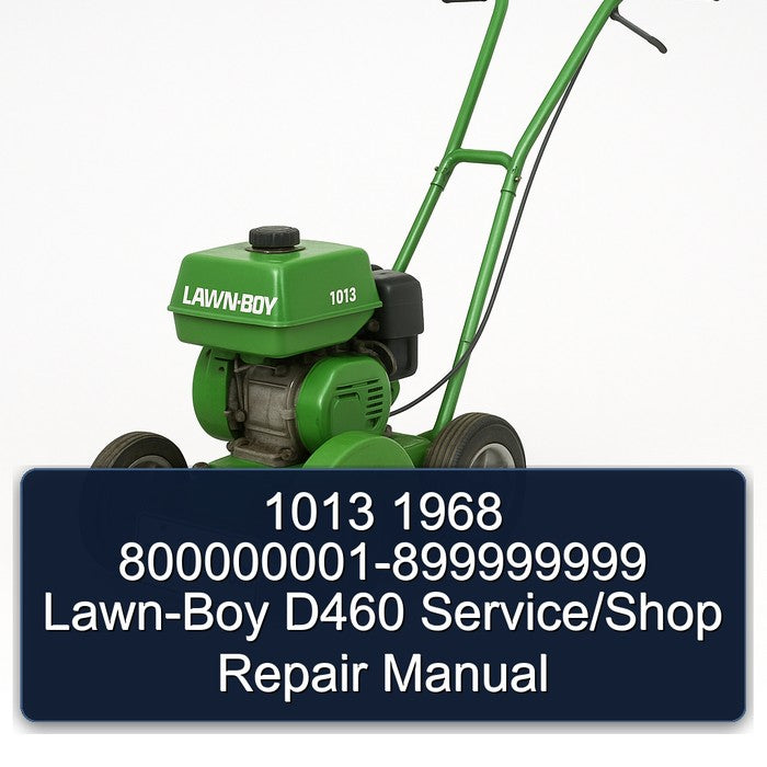800000001-899999999 LAWN-BOY D460 /shop Service Repair Workshop Manual PDF