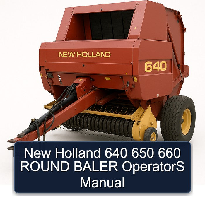 New Holland 640 650 660 Round Baler Operators Operator's Manual PDF