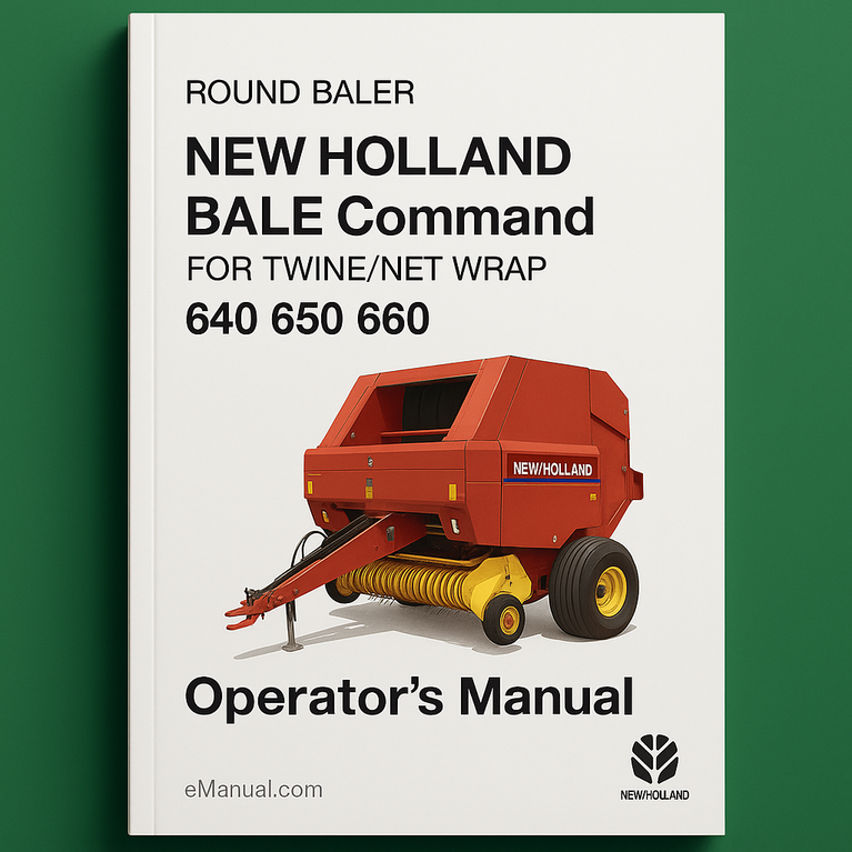 New Holland BALE Command For TWINE/NET WRAP 640 650 660 ROUND BALER OperatorS Manual