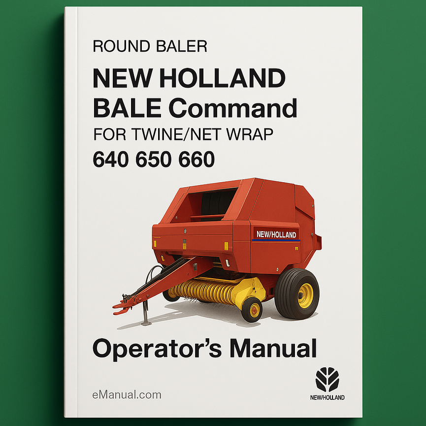 New Holland BALE Command For TWINE/NET WRAP 640 650 660 ROUND BALER OperatorS Manual