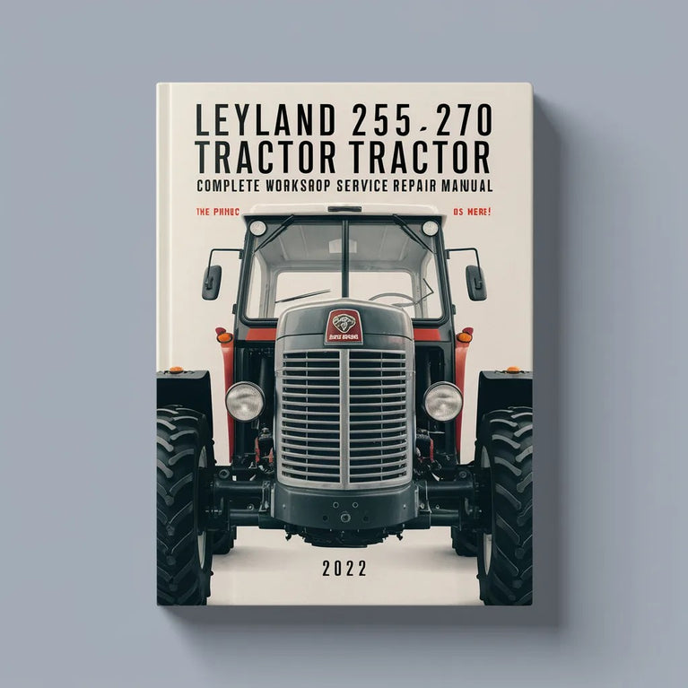 Leyland 255 270 Tractor Complete Workshop Service Repair Manual PDF Download