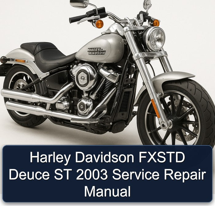 2003 Harley Davidson Servi Car Fxstd Deuce ST Service Repair Workshop Manual PDF