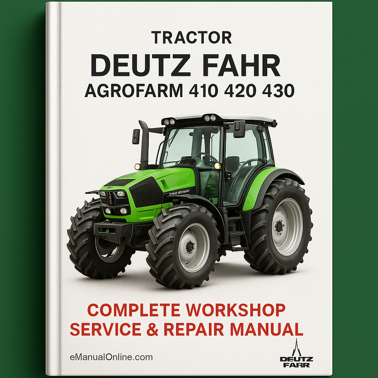 Deutz Fahr Agrofarm 410 420 430 Tractor Complete Workshop Service Repair Manual