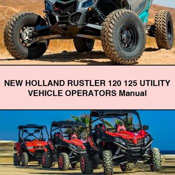 New Holland Rustler 120 125 Utility Vehicle Operators Operator's Manual PDF