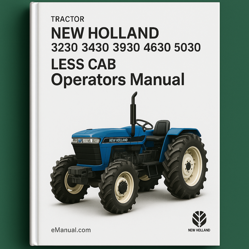 New Holland 3230 3430 3930 4630 5030 Tractor LESS CAB OperatorS Manual