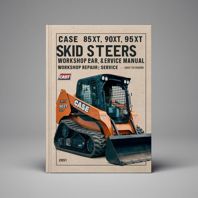 Case 85Xt 90Xt 95Xt Skid Steers Workshop Repair & Service Manual (Complete & Informative For Diy Repair)