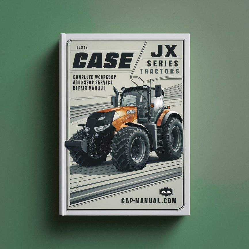 Case JX Series Tractors Complete Workshop Service Repair Manual