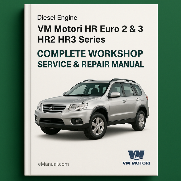 VM Motori HR Euro 2 & 3 HR2 HR3 Series Diesel Engine Complete Workshop Service Repair Manual