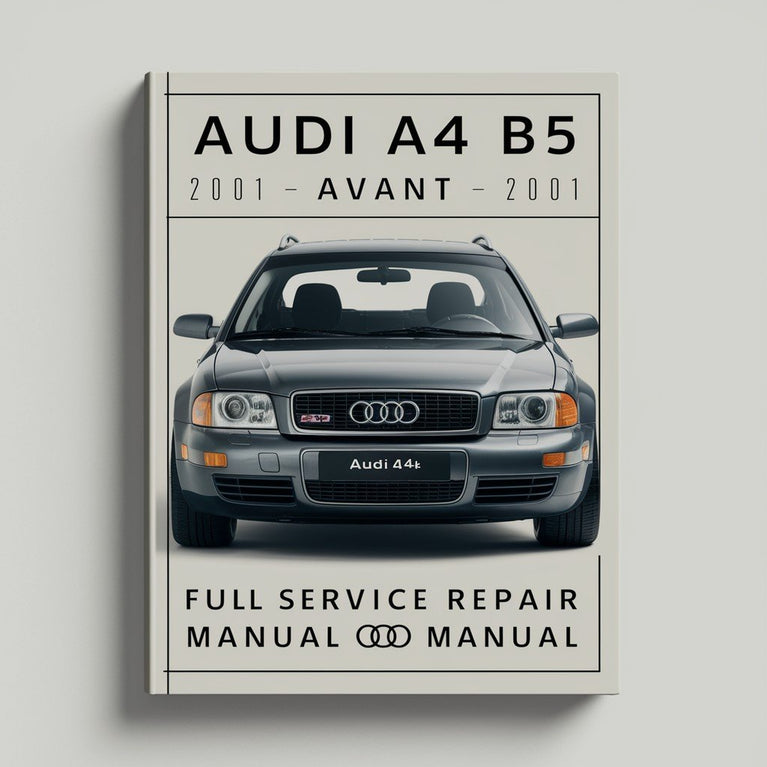 Audi A4 B5 Avant 2001 Full Service Repair Manual