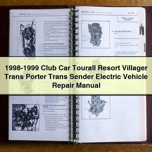 1998-1999 Club Car Tourall Resort Villager Trans Porter Trans Sender Electric Vehicle Repair Manual