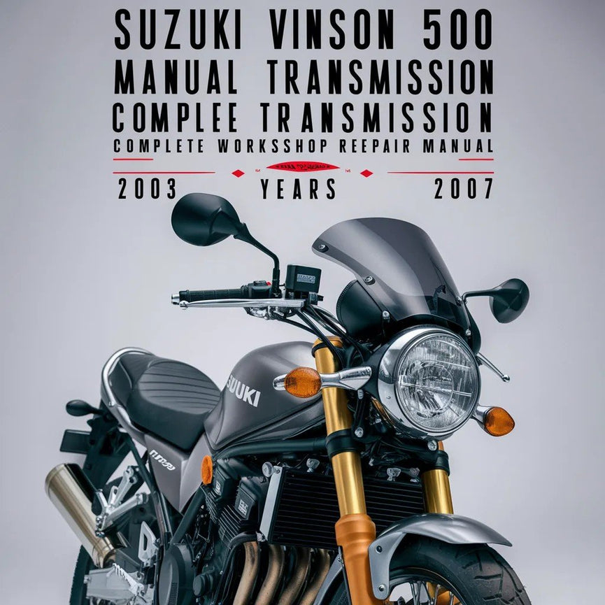 Suzuki Vinson 500 LT-F500F Manual Transmission Complete Workshop Service Repair Manual 2003 2004 2005 2006 2007