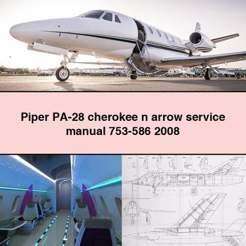Piper PA-28 cherokee n arrow Service Repair Manual 753-586 2008