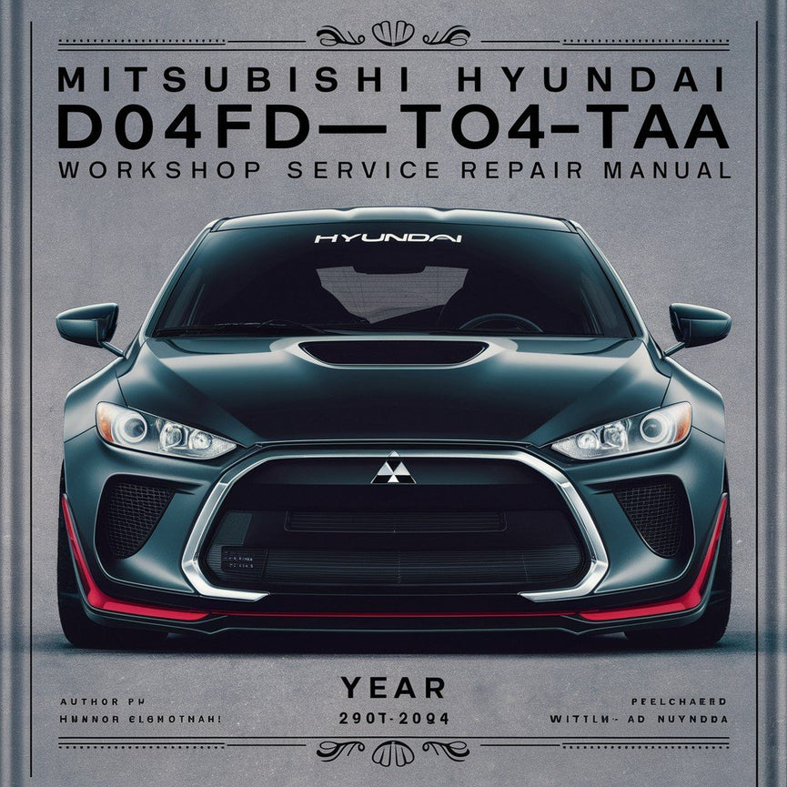 Mitsubishi Hyundai d04fd-taa engine Workshop Service Repair Manual PDF Download