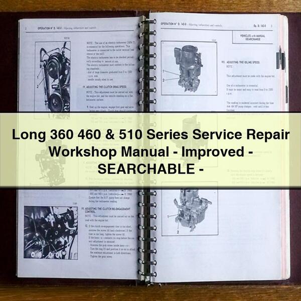 Long 360 460 & 510 Series Service Repair Workshop Manual-Improved-SEARCHABLE-