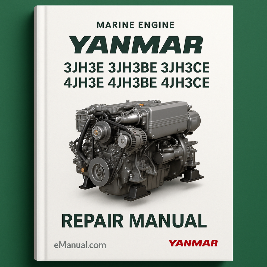 Yanmar Models 3JH3E 3JH3BE 3JH3CE 4JH3E 4JH3BE 4JH3CE Marine Engine Repair Manual