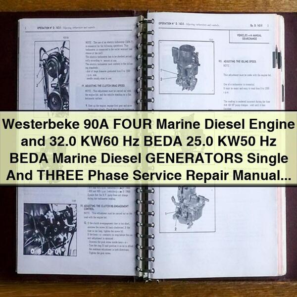 Westerbeke 90A FOUR Marine Diesel Engine and 32.0 KW60 Hz BEDA 25.0 KW50 Hz BEDA Marine Diesel GENERATORS Single And THREE Phase Service Repair Manual