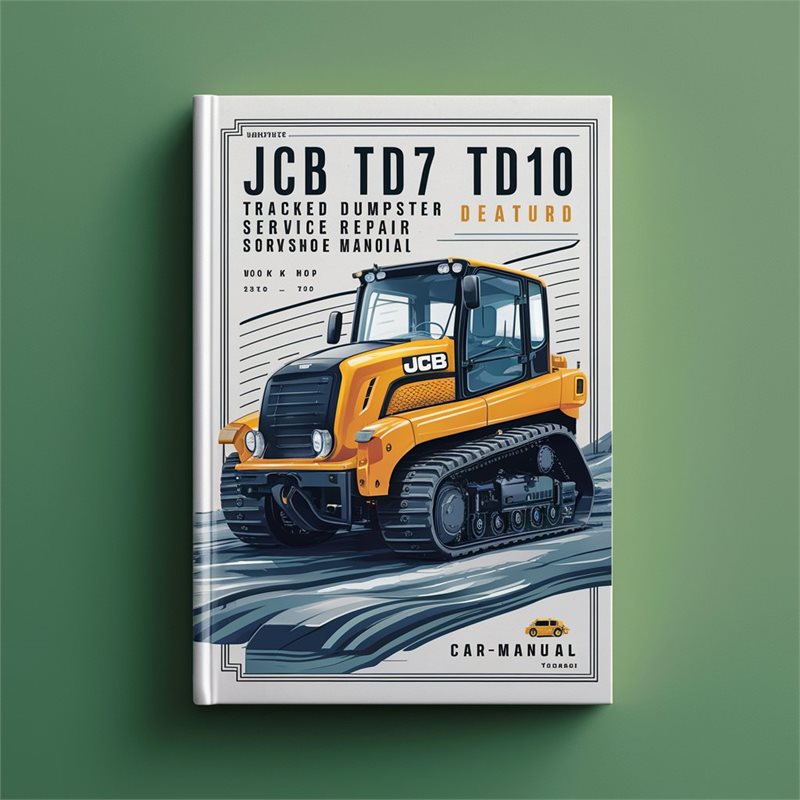 JCB TD7 TD10 Tracked Dumpster Service Repair Workshop Manual PDF