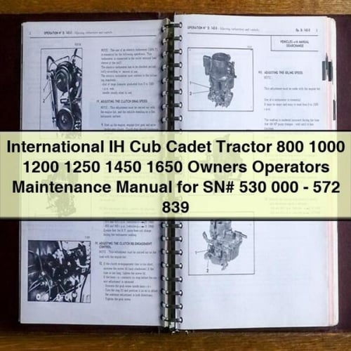 International IH Cub Cadet Tractor 800 1000 1200 1250 1450 1650 Owners Operators Maintenance Manual for SN# 530 000 - 572 839 PDF Download