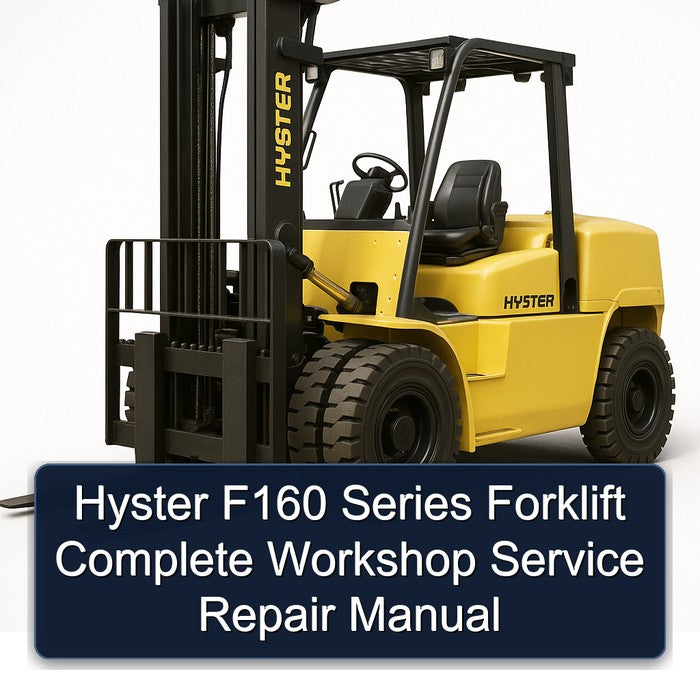 Hyster F160 Series Forklift Service Repair Workshop Manual PDF