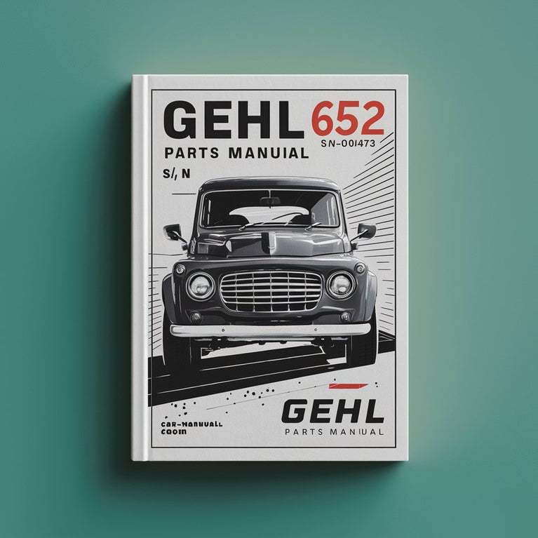 Gehl 652 parts Manual. s/n AB00473 and up