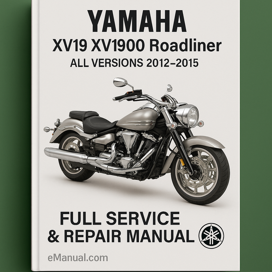 Yamaha XV19 XV1900 Roadliner todas las versiones 2012-2015 Manual completo de servicio y reparación Descargar PDF