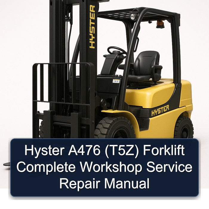 Hyster A476 (T5Z) Forklift Service Repair Workshop Manual PDF