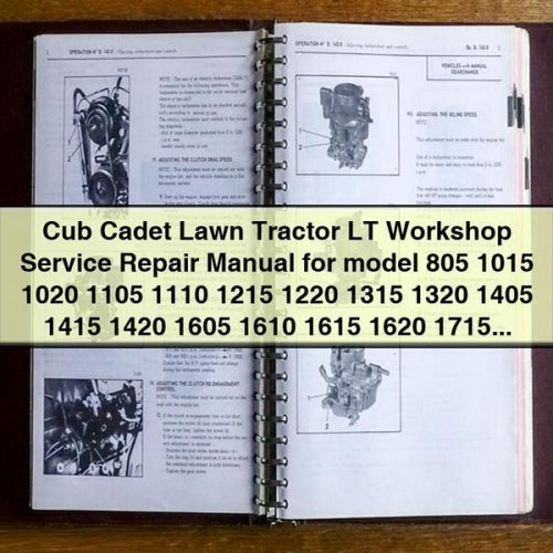 Cub Cadet Lawn Tractor LT Workshop Service Repair Manual for model 805 1015 1020 1105 1110 1215 1220 1315 1320 1405 1415 1420 1605 1610 1615 1620 1715 1720 PDF Download