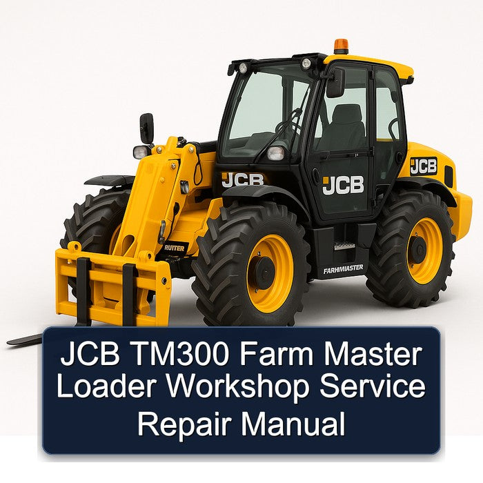 JCB TM300 Farm Master Loader Service Repair Workshop Manual PDF