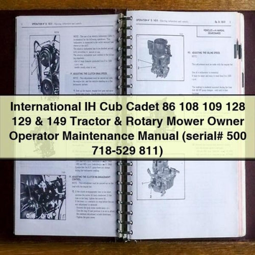International IH Cub Cadet 86 108 109 128 129 & 149 Tractor & Rotary Mower Owner Operator Maintenance Manual (serial# 500 718-529 811)