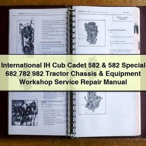 International IH Cub Cadet 582 & 582 Special 682 782 982 Tractor Chassis & Equipment Workshop Service Repair Manual PDF Download