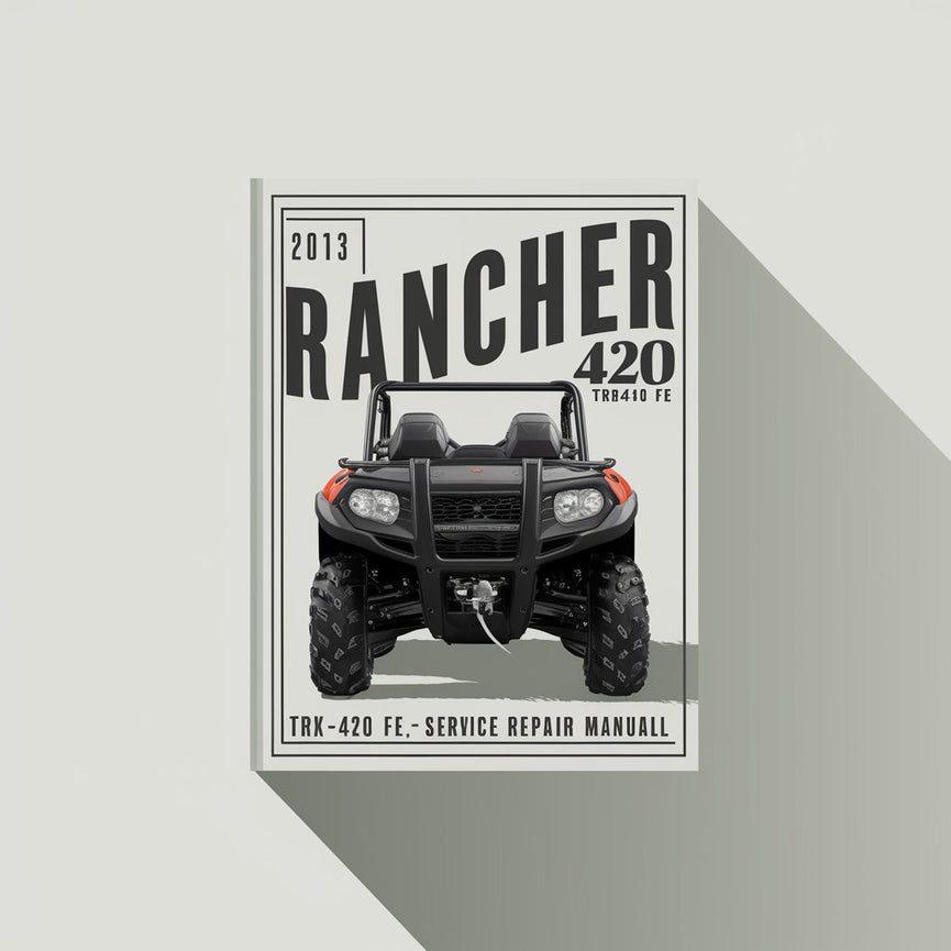 Manual de reparación de servicio Rancher 420 (TRX420 FE FM TE TM FPE FPM) 2007-2013 (vista previa de FSM muy detallada)