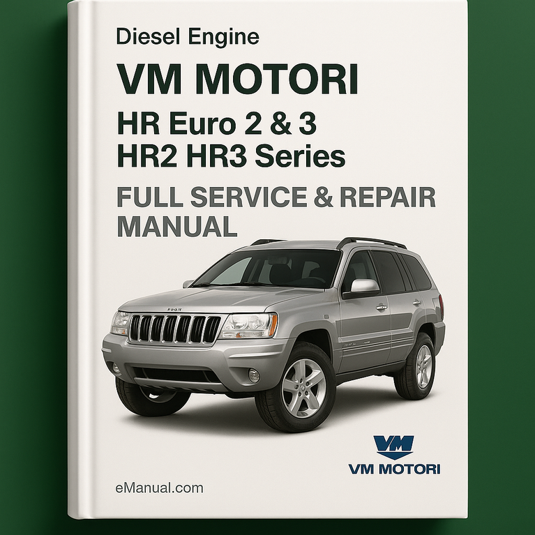 VM Motori HR Euro 2 & 3 HR2 HR3 Series Diesel Engine Full Service & Repair Manual