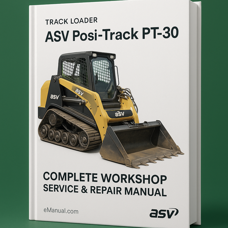 ASV Posi-Track PT-30 Track Loader Complete Workshop Service Repair Manual