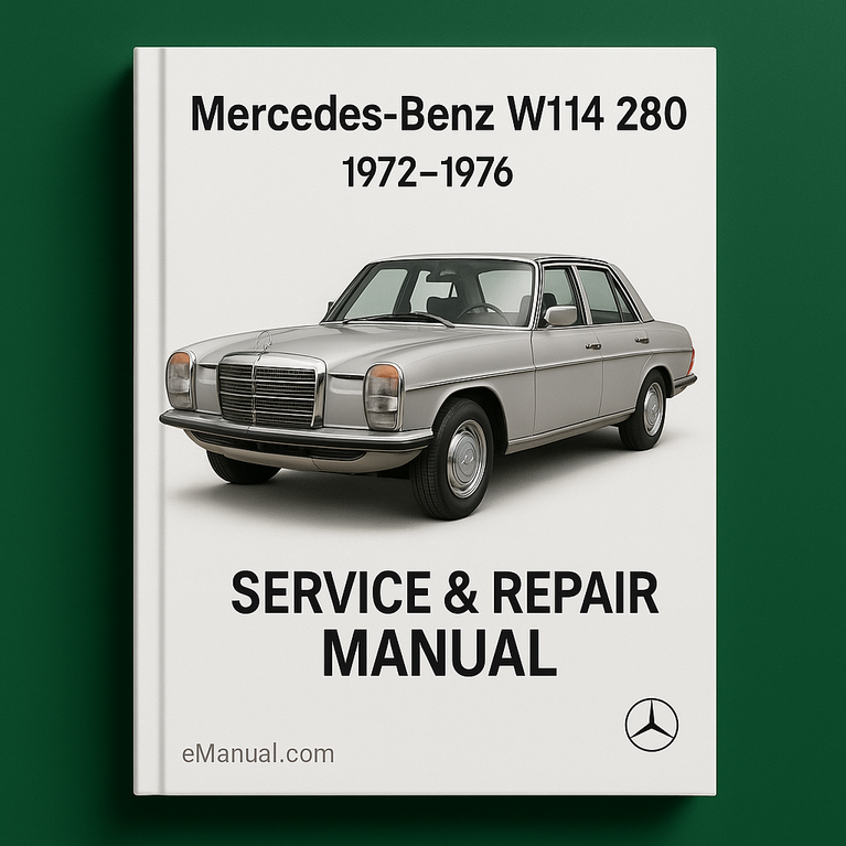Mercedes Benz W114 280 1972-1976 Service Repair Manual