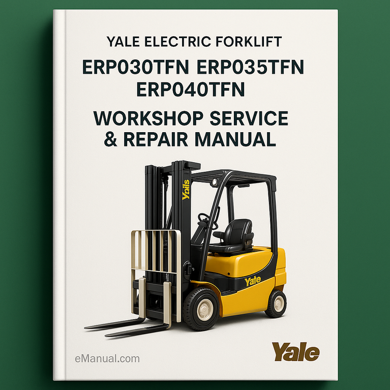 Yale Electric Forklift ERP030TFN ERP035TFN ERP040TFN Workshop Service Repair Manual