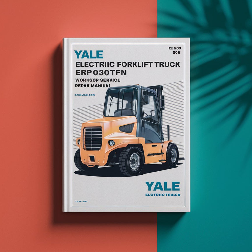 Yale Electric Forklift Truck ERP030TFN ERP035TFN ERP040TFN Workshop Service Repair Manual